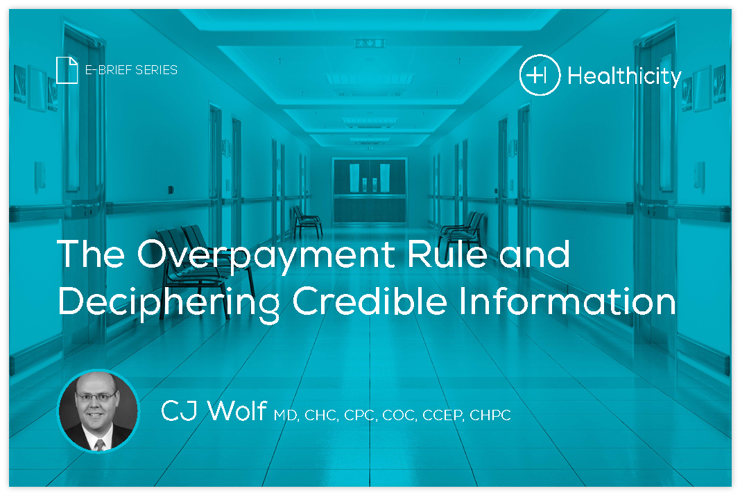 Download the eBrief The Overpayment Rule and Deciphering Credible